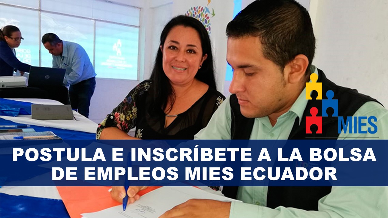 Postula e inscríbete a la bolsa de empleos Mies Ecuador